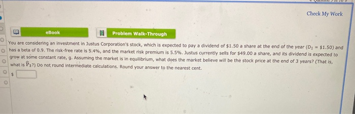  Check My Work eBook Problem Walk-Through You are considering an investment