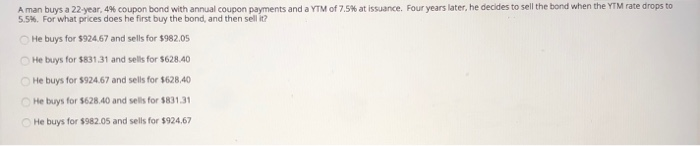 Please solve clearly and explain all steps A man buys a 22-year,