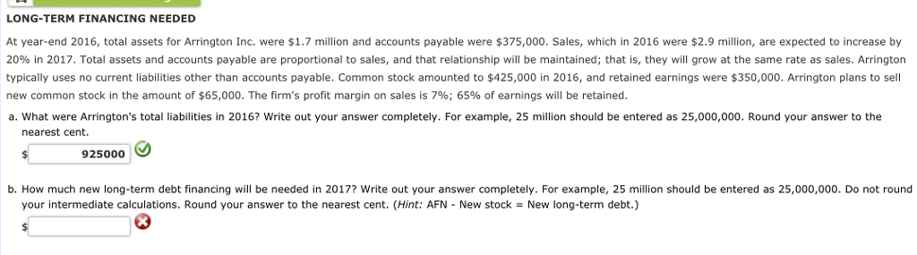 LONG-TERM FINANCING NEEDED At year-end 2016, total assets for Arrington Inc.