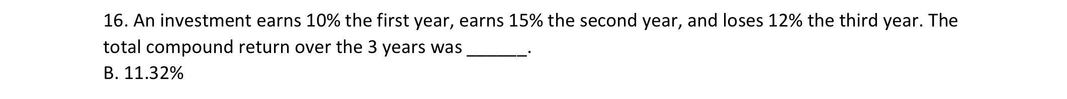  The dollar-weighted return is the D. internal rate of returnAn investment