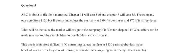  ABC is about to file for bankruptcy. Chapter 11 will cost