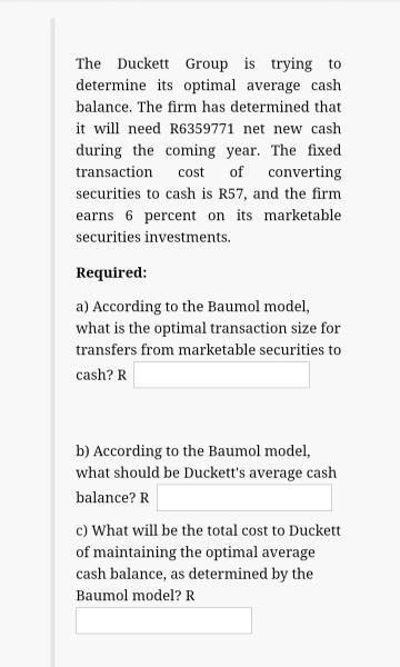 The Duckett Group is trying to determine its optimal average cash