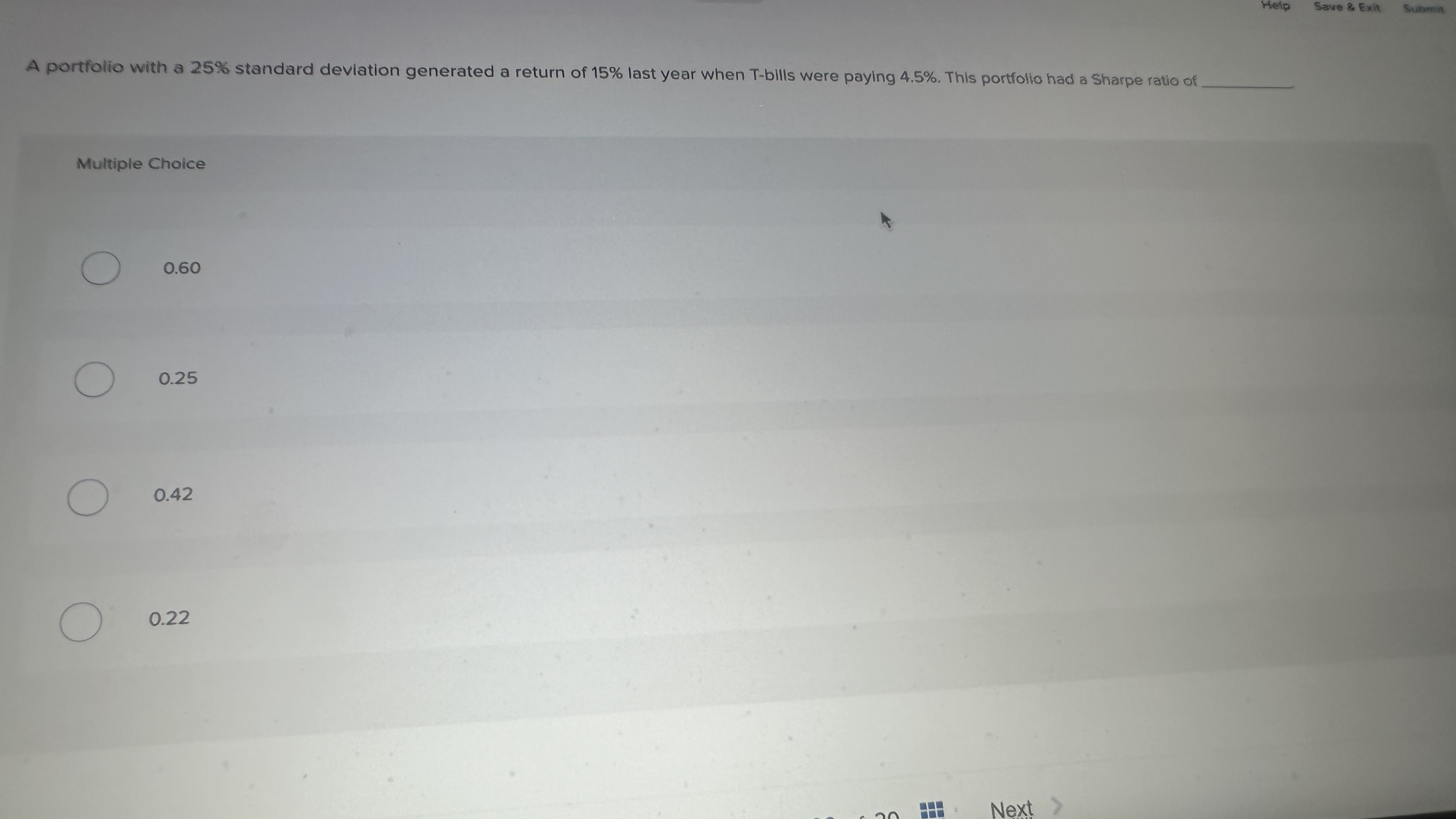  A portiolio with a 25% standard deviation generated a return of