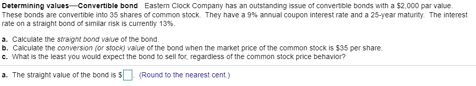 Determining values-Convertible bond Eastern Clock Company has an outstanding issue of
