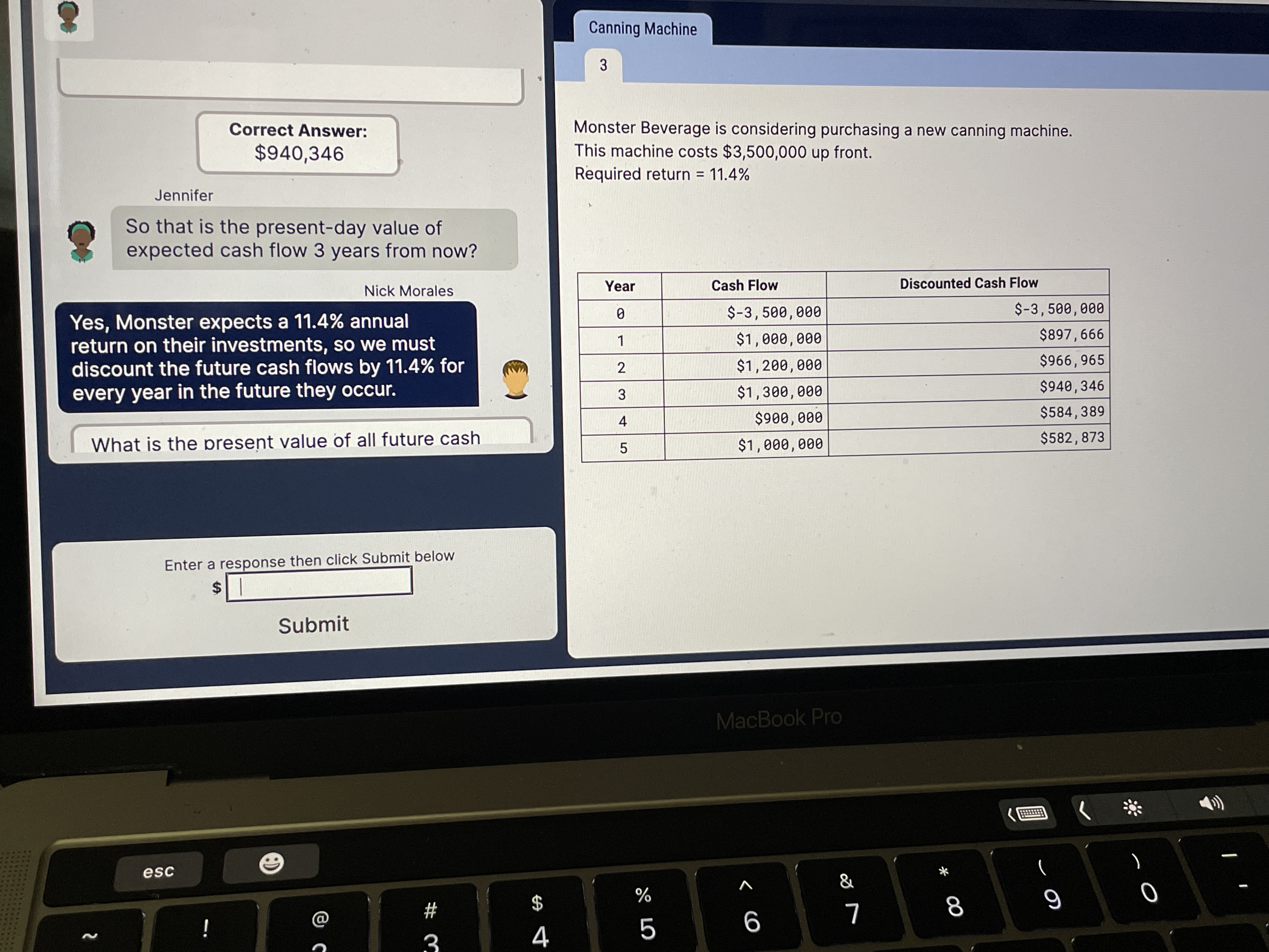  Correct Answer: $940,346 Jennifer So that is the present-day value of