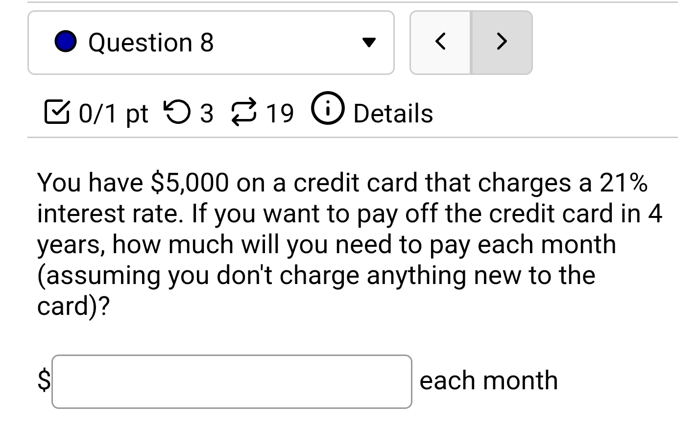  How to solve Question 8 01pt 3 19 Details You have