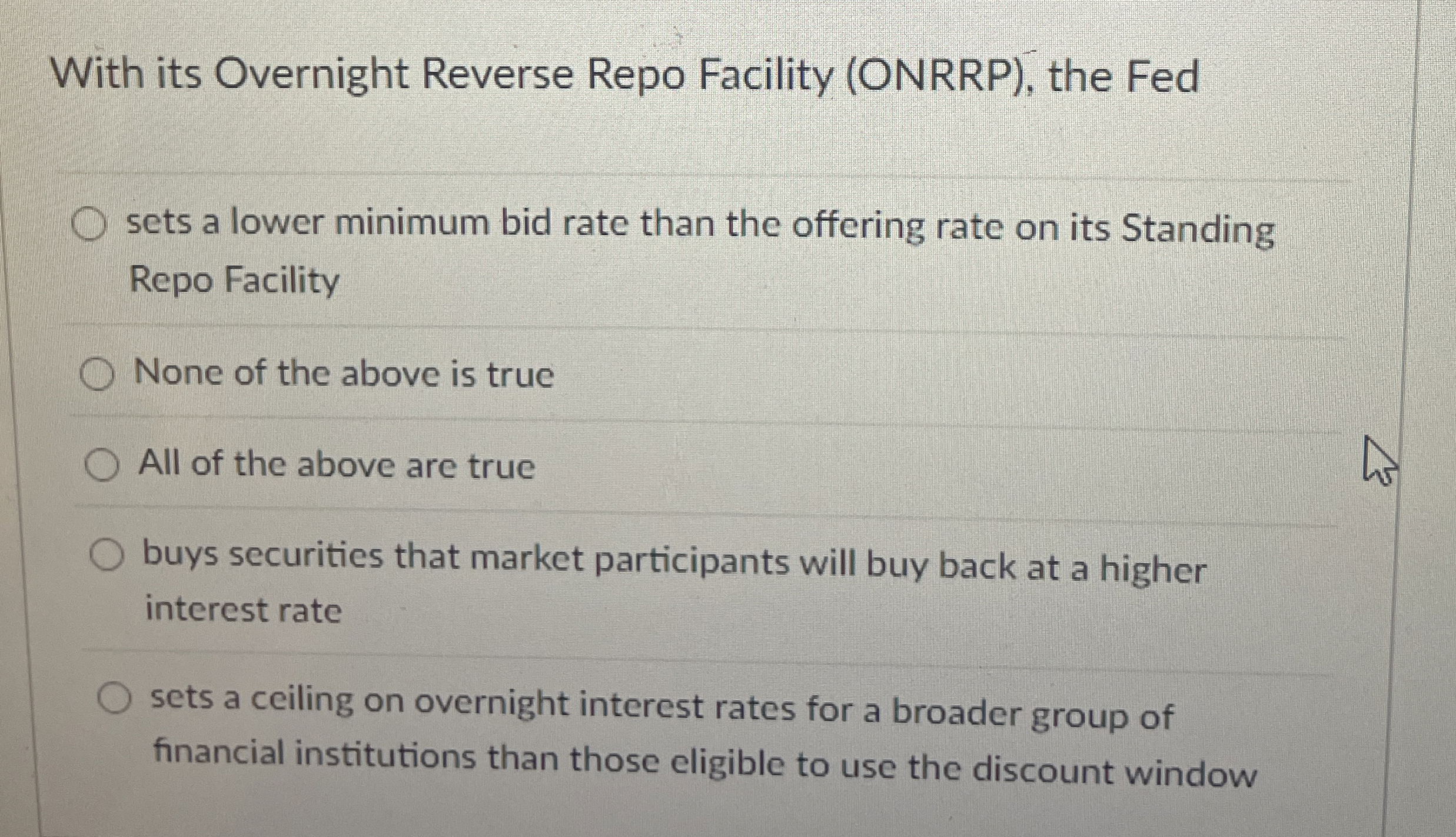  With its Overnight Reverse Repo Facility (ONRRP), the Fed sets a