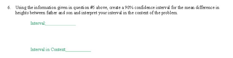  6. Using the information given in question #5 above, create a