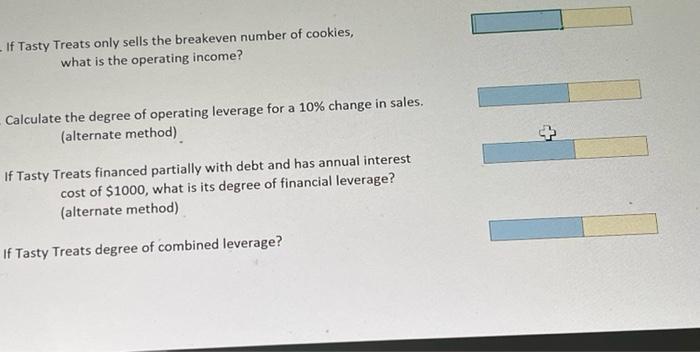 Cookie Company sells designer cookies for special occasions. They have variable costs