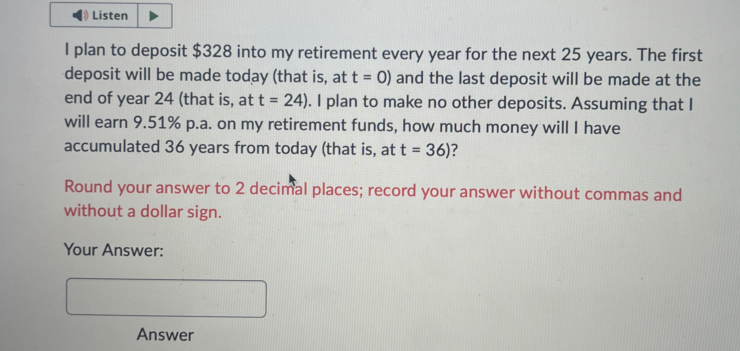  Listen I plan to deposit $328 into my retirement every year