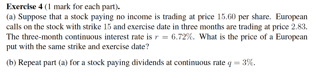  Quantitative Finance Exercise 4 (1 mark for each part). (a) Suppose