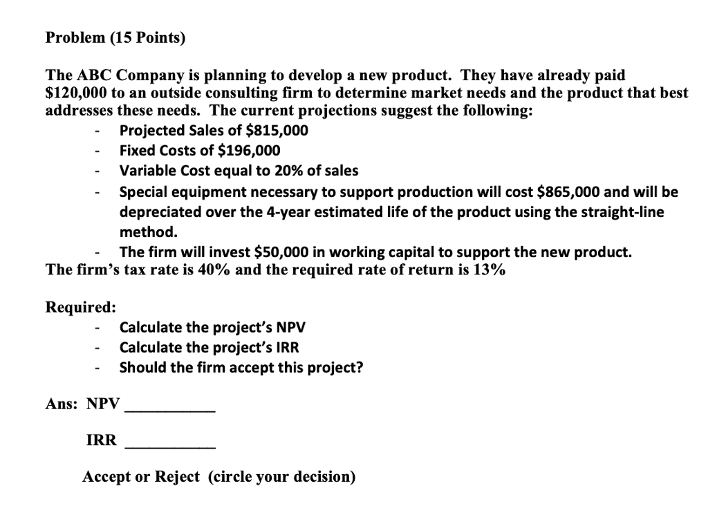 Problem (15 Points) The ABC Company is planning to develop a