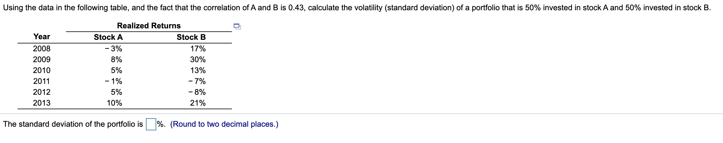 Using the data in the following table, and the fact that