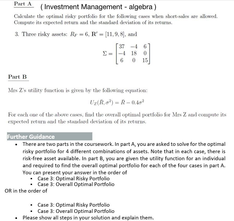  Part A?(())(Investment Management - algebra ) Calculate the optimal risky portfolio
