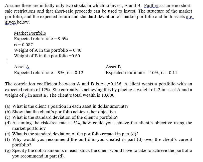  Assume there are initially only two assets in which to invest,
