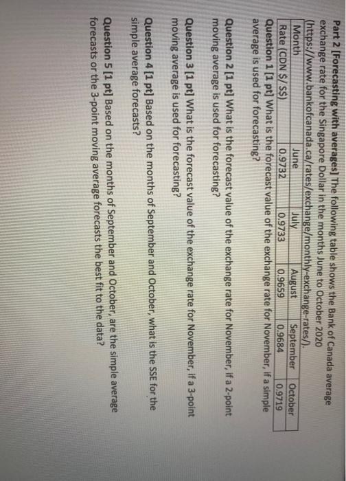  Part 2 [Forecasting with averages] The following table shows the Bank
