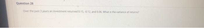  answer keep 4 decimal digits Question 28 Over the past years
