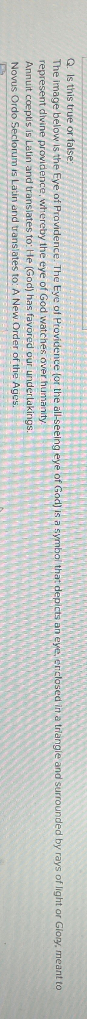  Q. Is this true or false: The image below is the