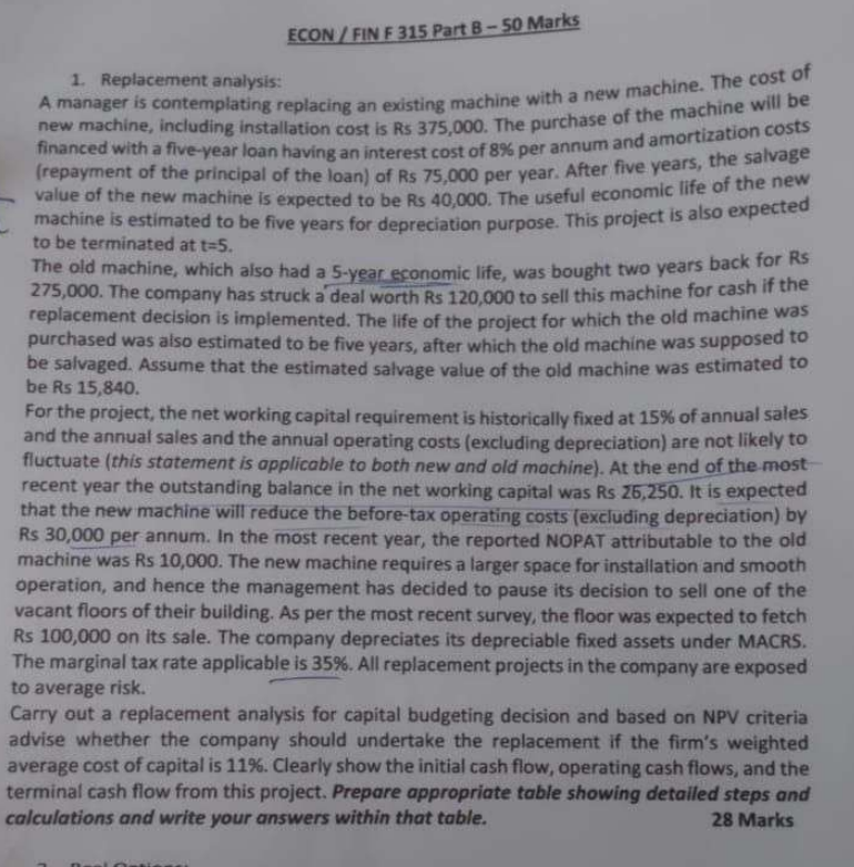  Replacement analysis: A manager is contemplating replacing an existing machine with