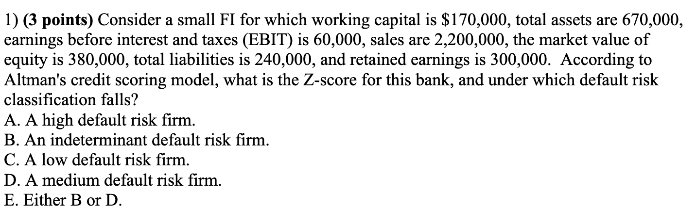  (3 points) Consider a small FI for which working capital is