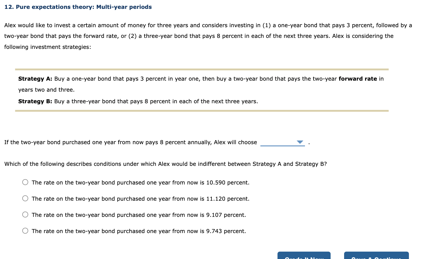  Pure expectations theory: Multi-year periods Alex would like to invest a