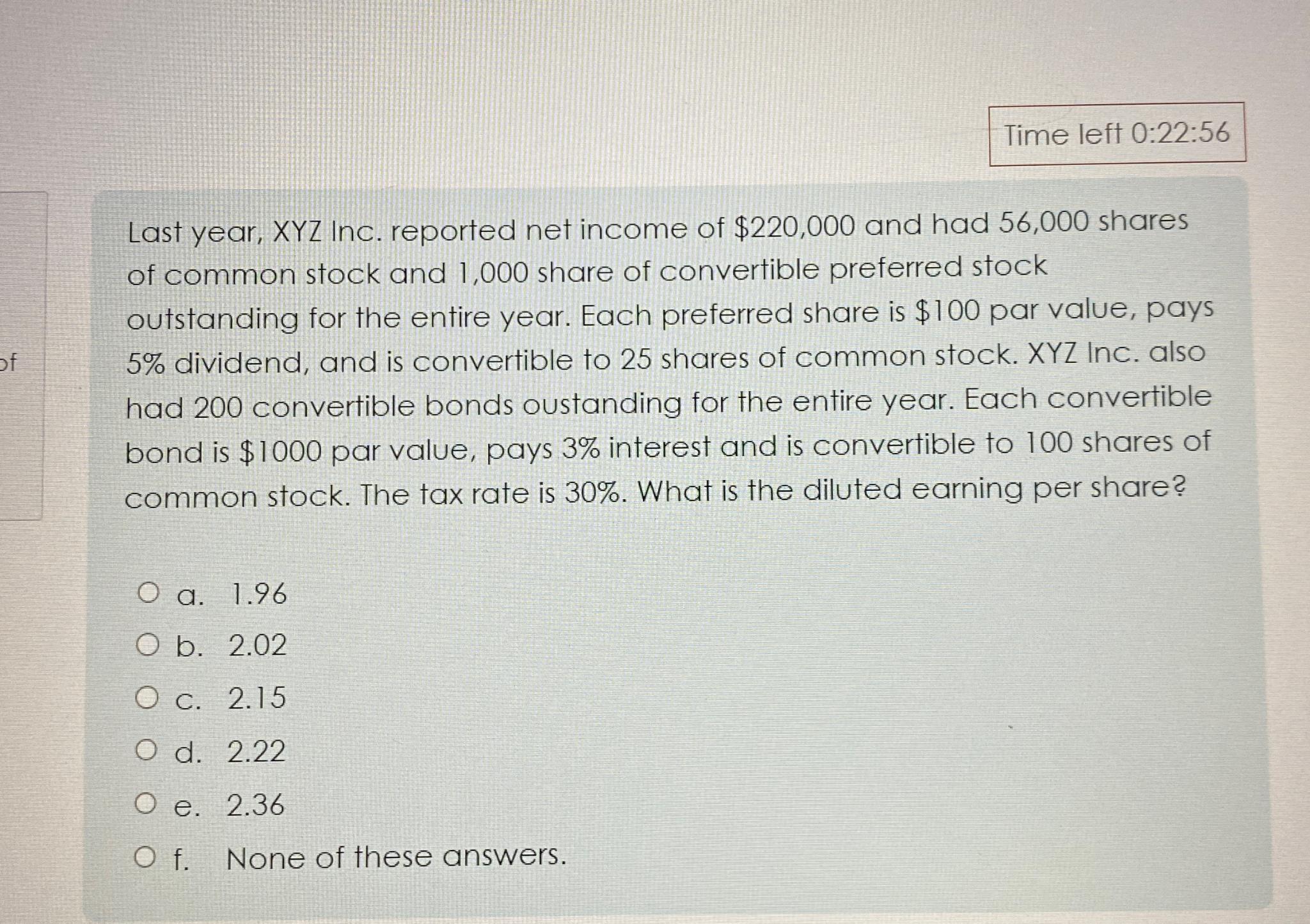  Time left 0:22:56 Last year, xYZ Inc. reported net income of