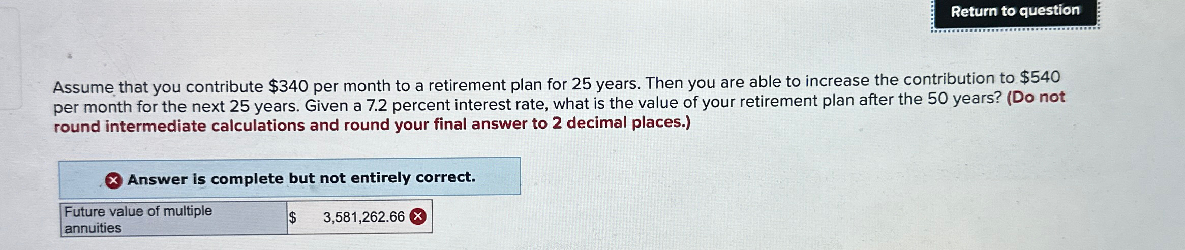  Return to question Assume that you contribute $340 per month to