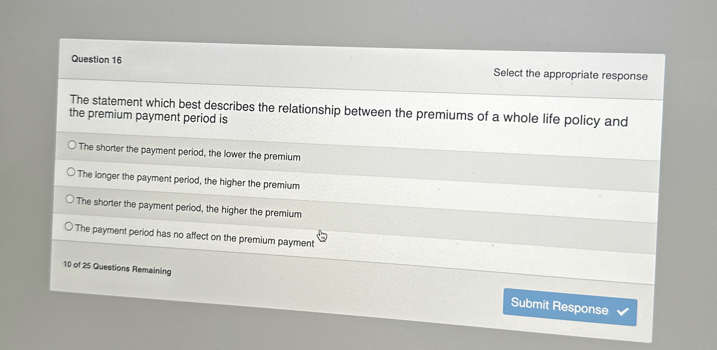  Question 16 Select the appropriate response The statement which best describes