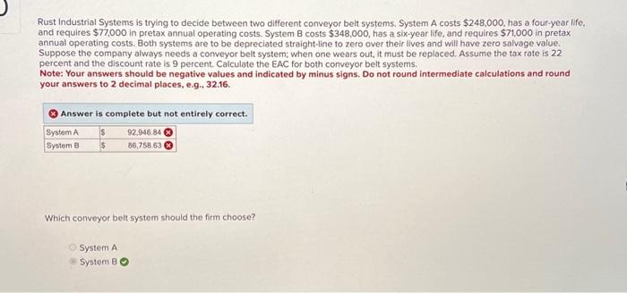  Rust Industrial Systems is trying to decide between two different conveyor
