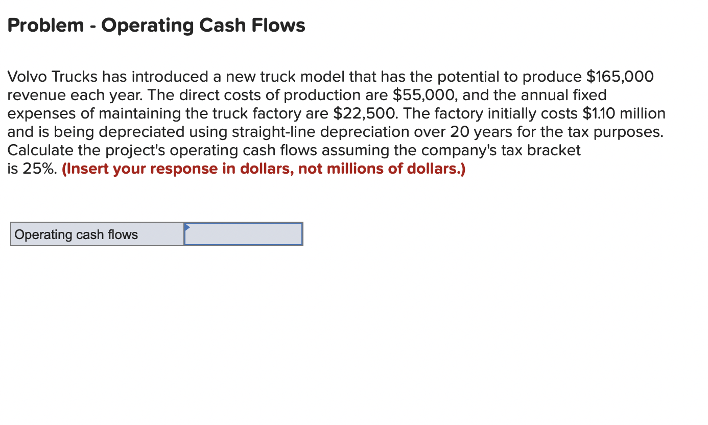  Problem - Operating Cash Flows Volvo Trucks has introduced a new
