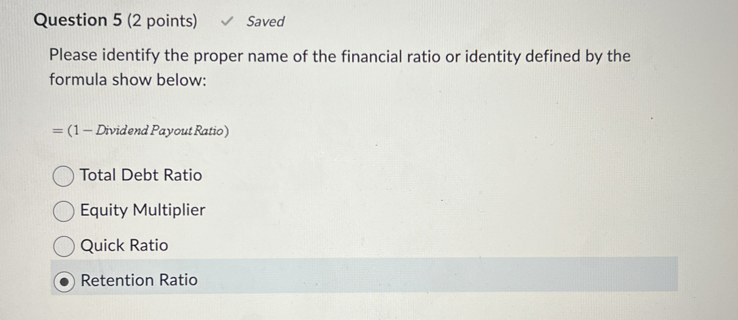  Question 5(2 points) Please identify the proper name of the financial