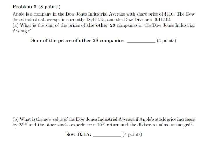 Problem 5 (8 points) Apple is a company in the Dow