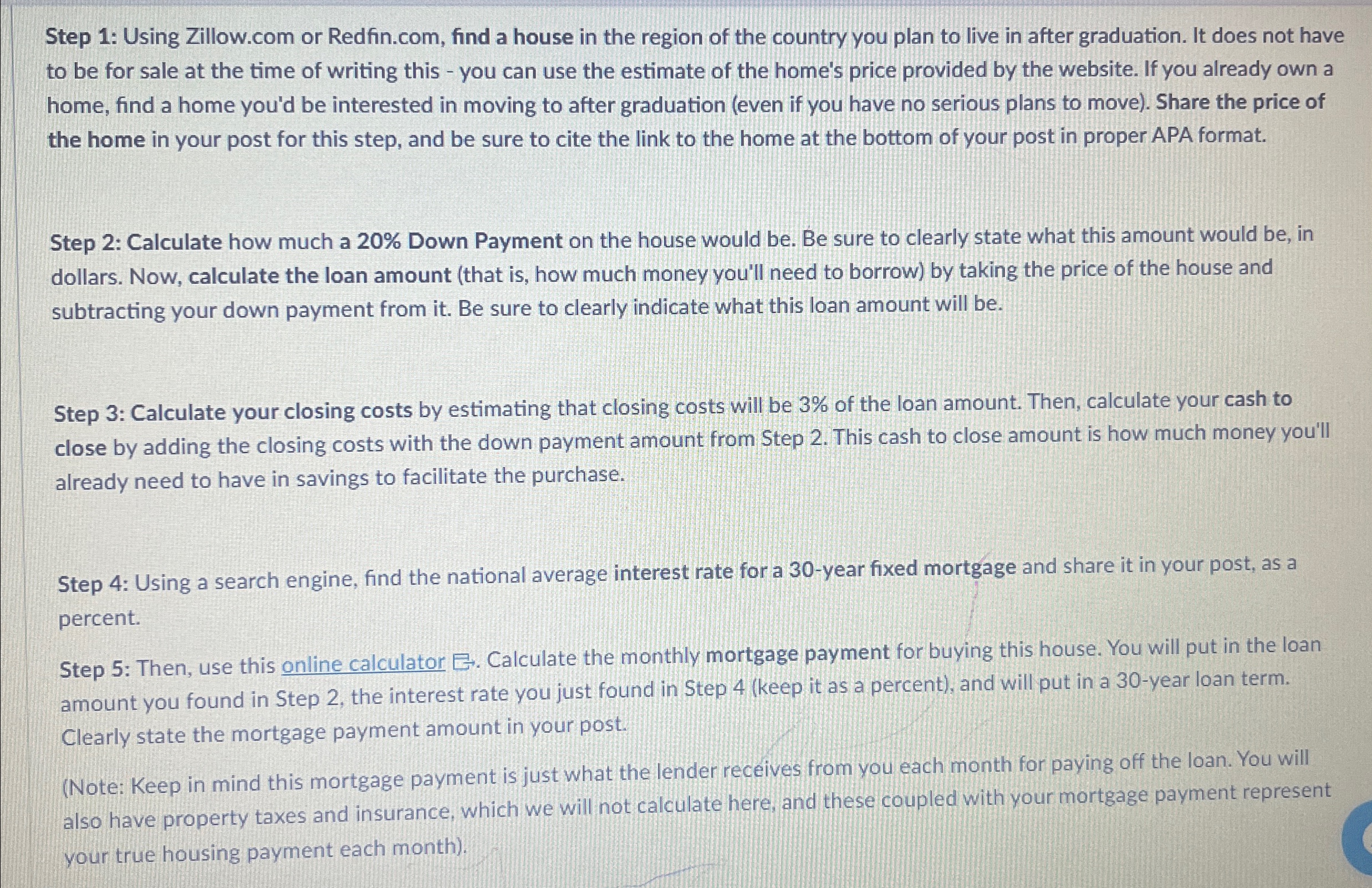  Step 1: Using Zillow.com or Redfin.com, find a house in the