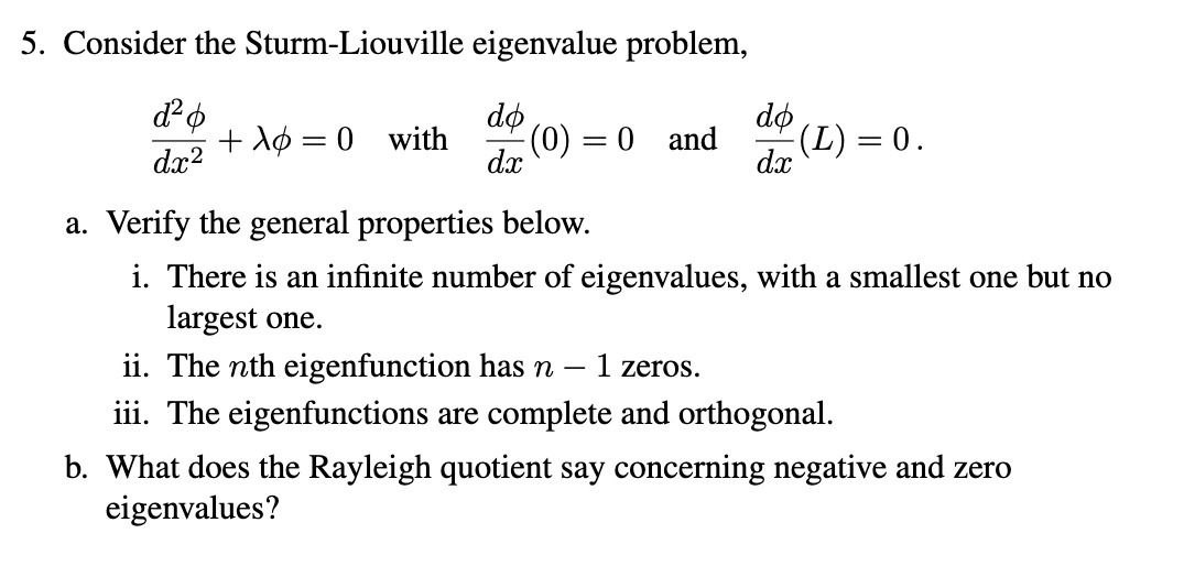  5. Consider the Sturm-Liouville eigenvalue problem, +Ap =0 with do da