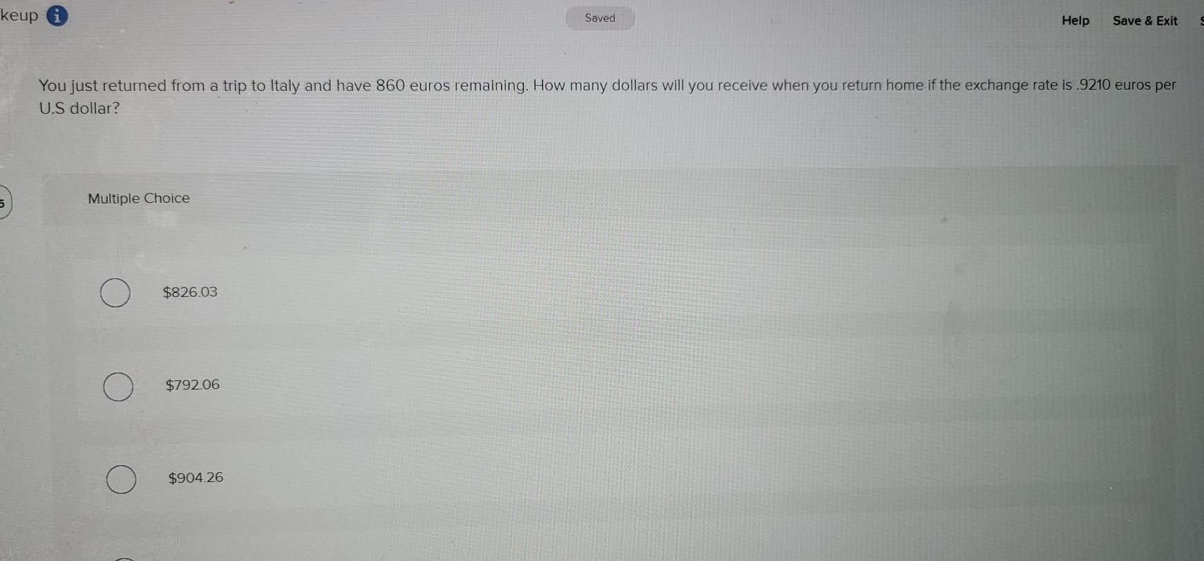 keup Saved Help Save & Exit You just returned from a