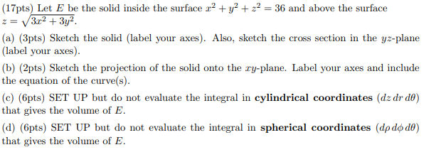 ) Let E be the solid inside the surface x 2 +