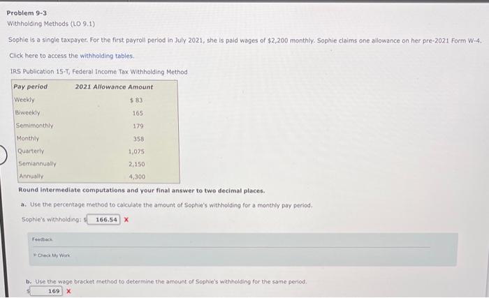  Problem 9-3 Withholding Methods (LO 9.1) Sophie is a single taxpayer.