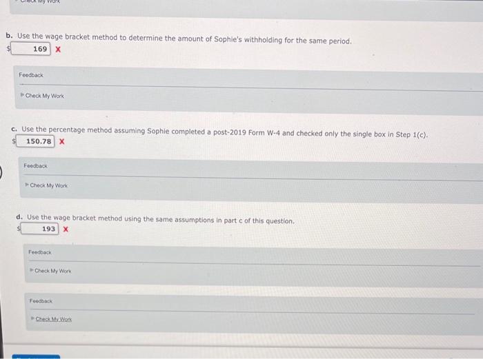 For the first payroll period in July 2021, she is paid wages