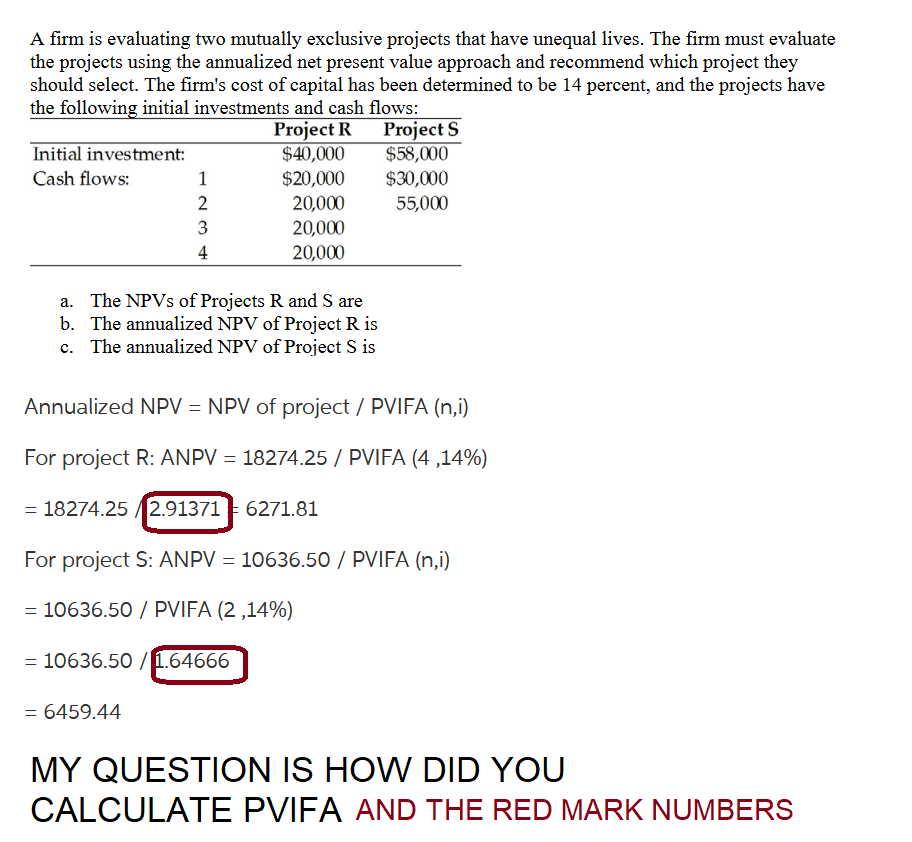  A firm is evaluating two mutually exclusive projects that have unequal