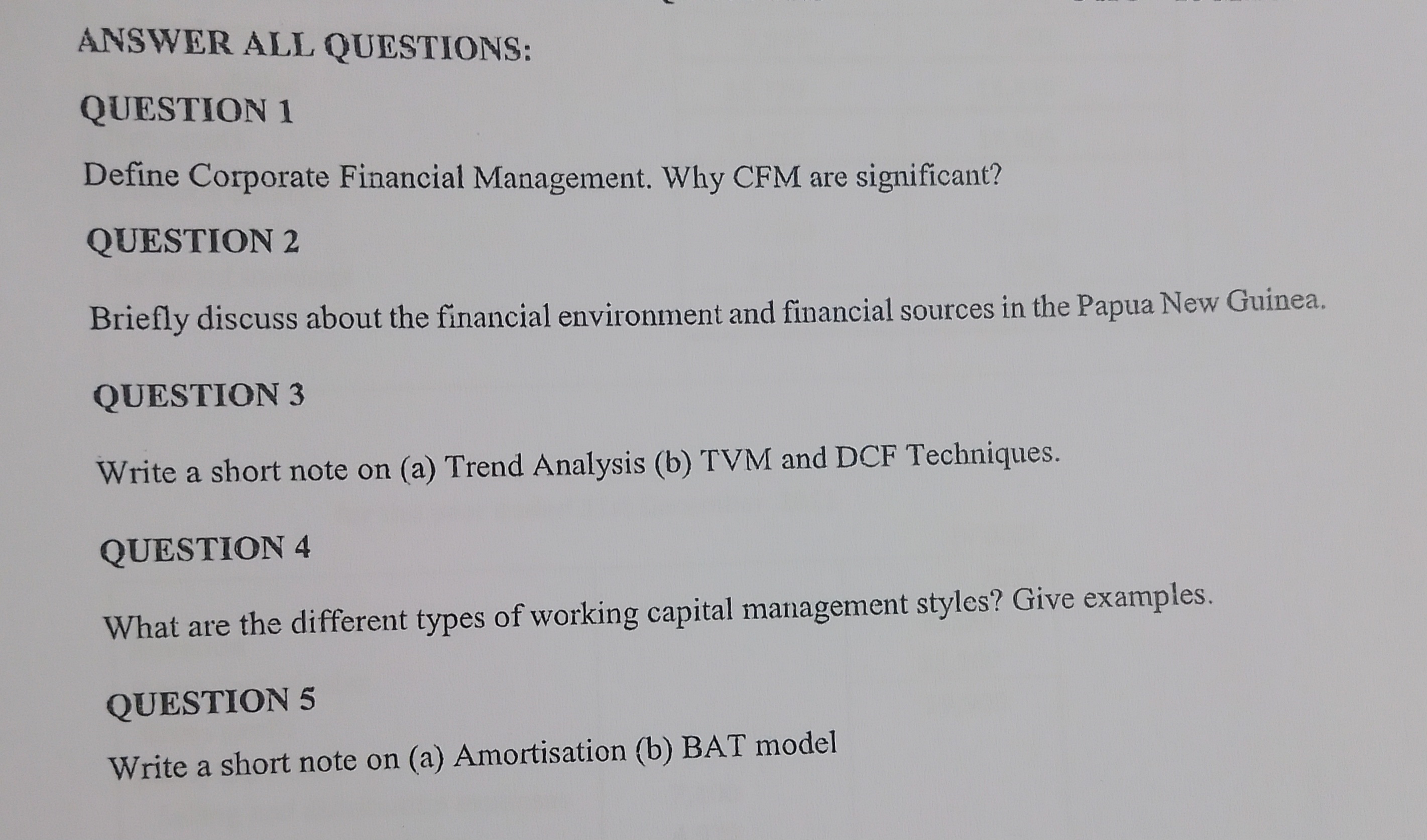  ANSWER ALL QUESTIONS: QUESTION 1 Define Corporate Financial Management. Why CFM
