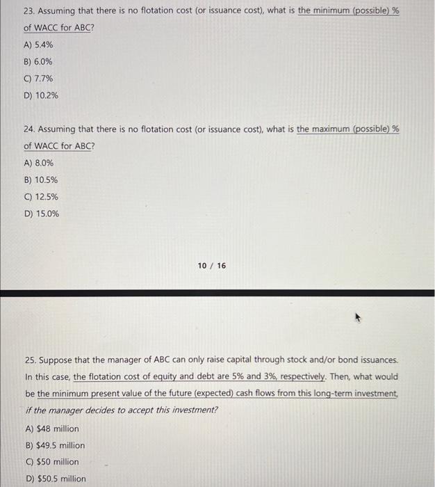Debt-to-Equity(D/E) ratio =1. The manager of ABC wants to maintain this capital