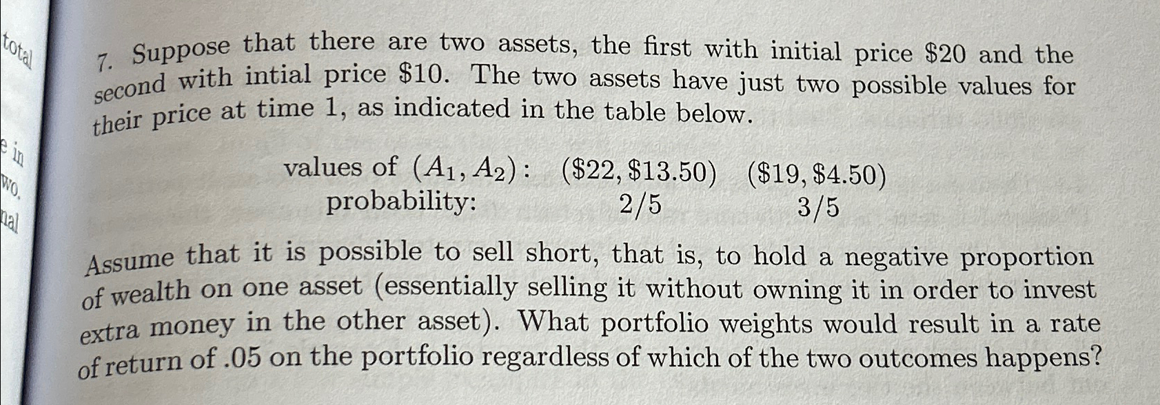  Suppose that there are two assets, the first with initial price
