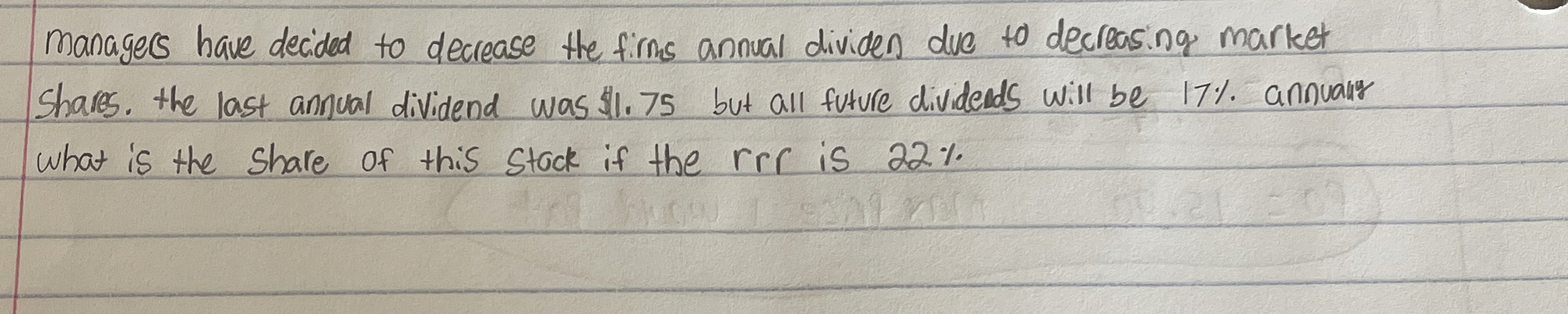  manages have decided to decrease the firms annual dividen due to