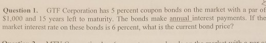 How would compute the answer using excel formula =pv Question 1. GTF