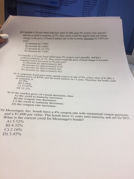  6) Consider a 10 year bond with face value $1,000, pays