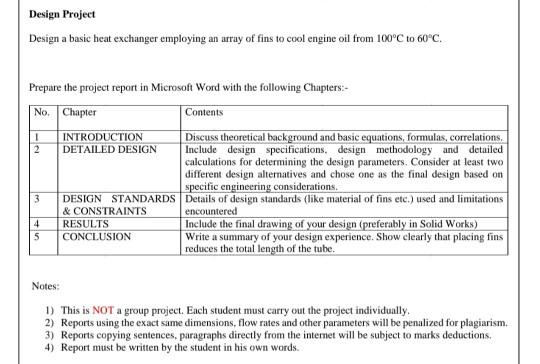  Design Project Design a basic heat exchanger employing an array of