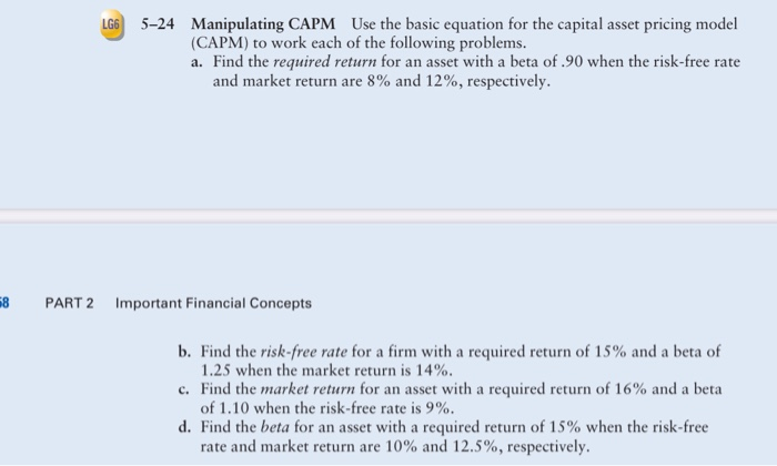  LG6 5-24 Manipulating CAPM Use the basic equation for the capital