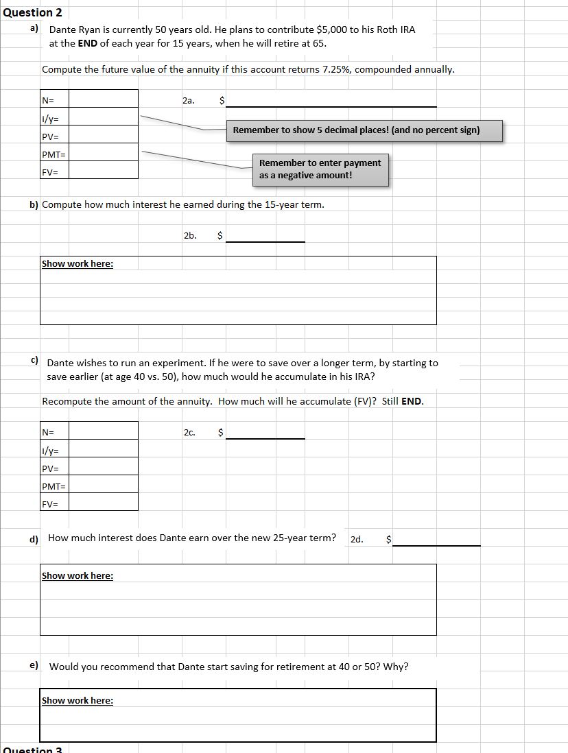 1) Solve ALL problems using a financial calculator; please do not use