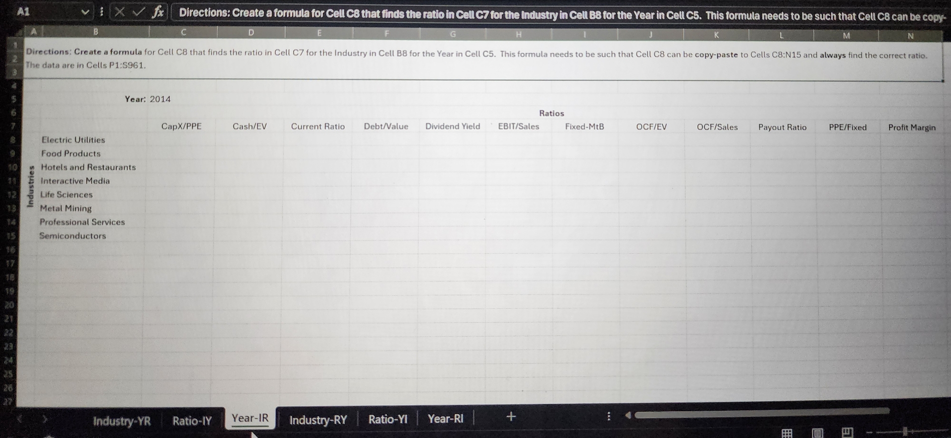  A1 Directions: Create a formula for Cell C8 that finds the