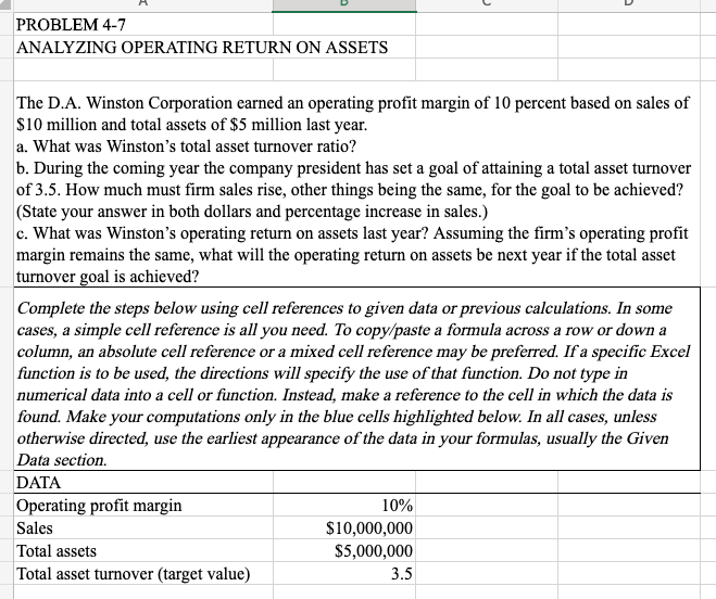  SHOW EXCEL FORMULA please PROBLEM 4-7 ANALYZING OPERATING RETURN ON ASSETS
